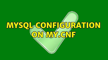 MySQL Configuration on my.cnf