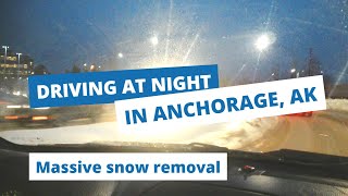 Night Driving in Anchorage | Scripture | Massive Snow Removal #alaska #relaxing #trending #driving