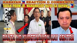 KABAYAN REACTION & COMMENTS | TATATK PBBM JR. MANANAGOT KAYO SA BAYAN! BANTA NG KUDETA