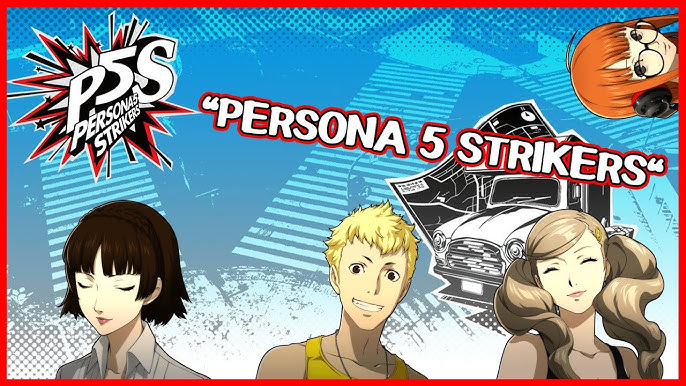 Persona 5 Strikers Review: Gameplay Impressions, Videos and Speedrunning  Tips, News, Scores, Highlights, Stats, and Rumors