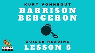 HARRISON BERGERON - LESSON 5 — Harrison and Ballerina Shot + Theme Statement