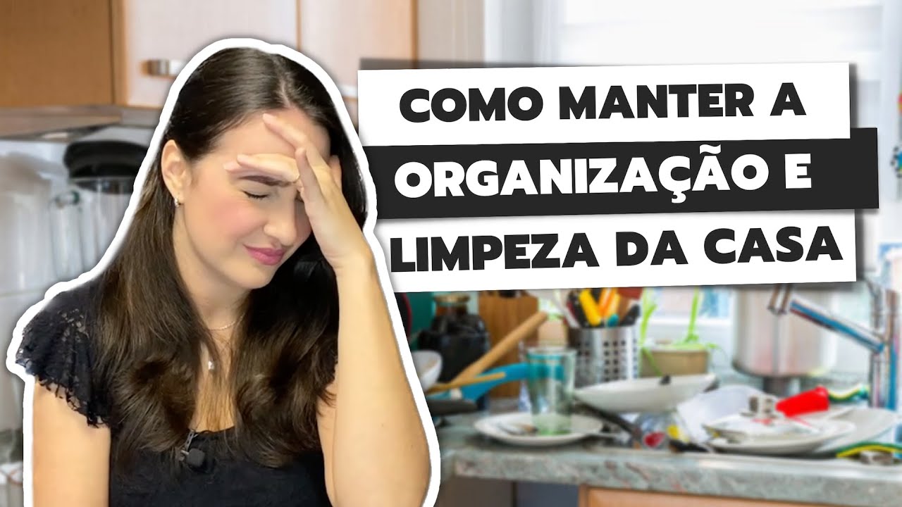 COMO MANTER A CASA ORGANIZADA, LIMPA E EM ORDEM: 10 DICAS PRÁTICAS