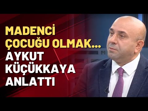 Madenci çocuğu olmak... Aykut Küçükkaya anlattı