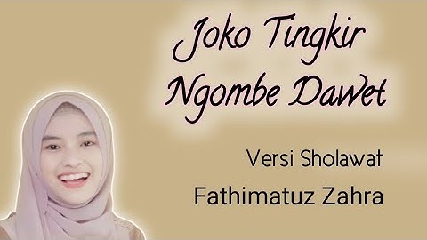 FATHIMATUZ ZAHRO JOKO TINGKIR VERSI SHOLAWAT