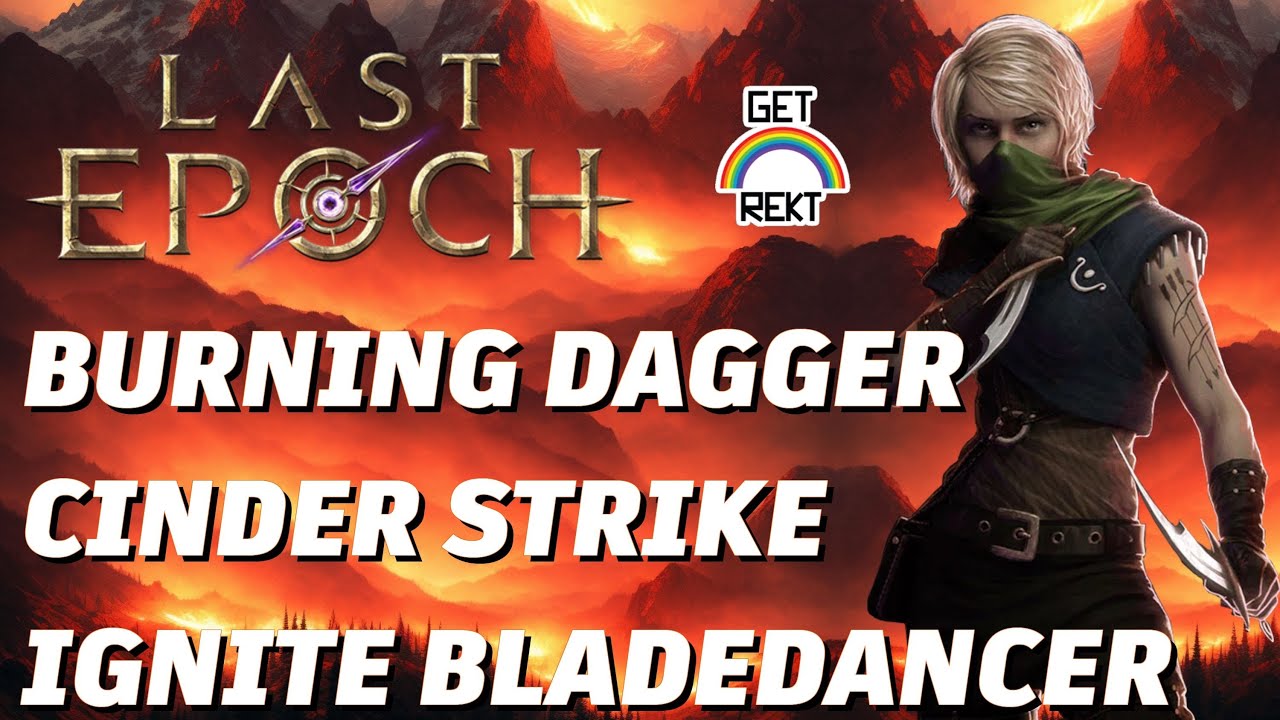 Last Epoch 0.9 [HC] Ignite Bladedancer, Burning Daggers, Cinder