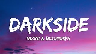 Neoni - DARKSIDE (Besomorph Remix) (Lyrics) Resimi