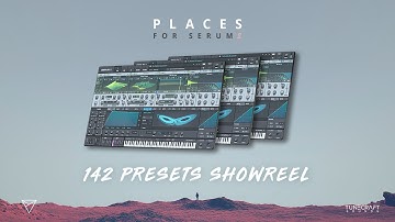 Places for Serum 2 | 32-Min Preset Showreel (142/180 Presets Demo)
