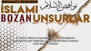 İslamı bozan unsurla [ sesli kitap] Muhammed b. Abdülvehhab