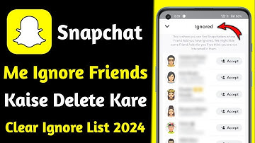 snapchat me ignore friend kaise delete kare | how to clear ignored from added me on snapchat | 2024