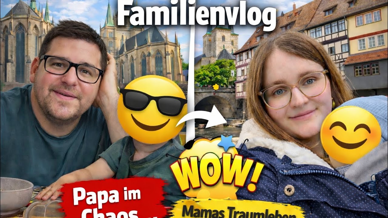 ✨ Familienvlog in Erfurt – Papa im Chaos & Mamas Traumleben ✨Wir nehmen euch mit nach Erfurt! 