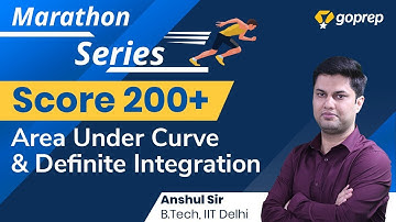 Area Under Curve |Definite Integration|Score 200+ in JEE Main 2020 with Marathon Series|Anshul Sir