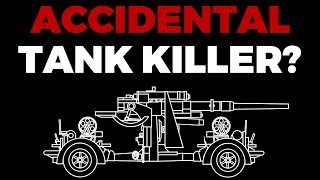 Flak 88: Accidental Tank Killer?