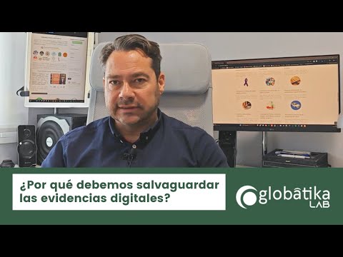 Vídeo: Por qué debemos salvaguardar las evidencias digitales