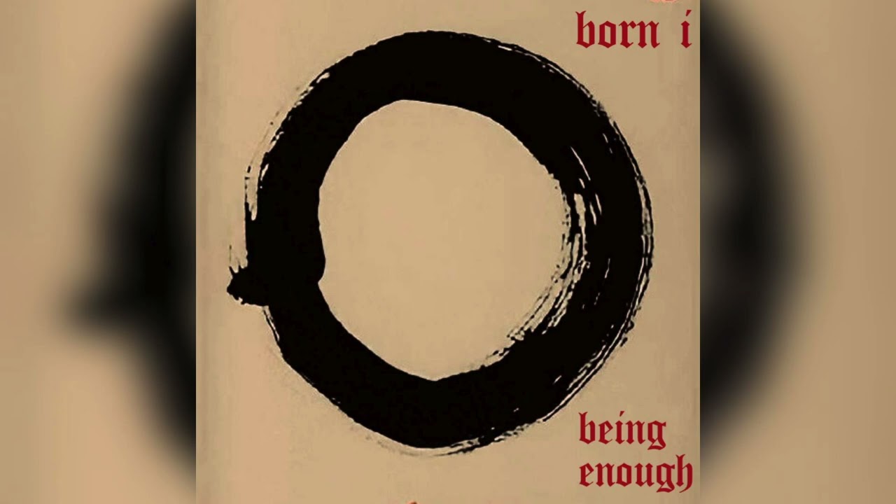 Born I - Being Enough (Official Audio)