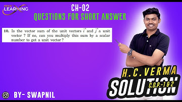 Is the vector sum of the unit vectors i and j a unit vector ? If no, can you multiply this sum by