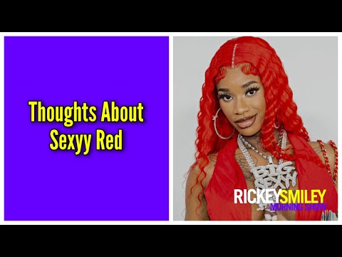 Thoughts About Sexyy Red
