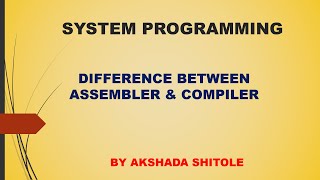 Difference Between Assembler & Compiler