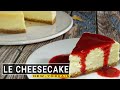 Comment réussir son cheesecake ! (recette et technique)