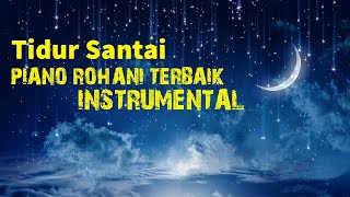 Instrumentalia Rohani - Saat teduh instrumental rohani terbaik - Instrumen Untuk Tidur