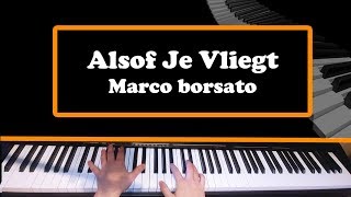 Alsof Je Vliegt - Marco Borsato Piano Cover