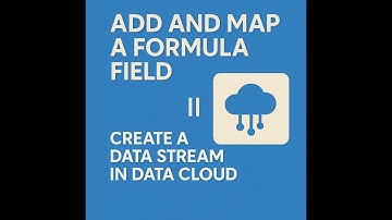 Add and Map a Formula Field || Create a Data Stream in Data Cloud