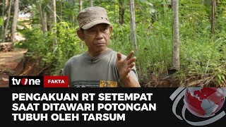 TKP Mengerikan dan Kesaksian Pak RT Ditawari Daging Mutilasi oleh Tarsum | Fakta tvOne