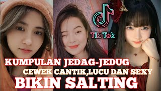 KUMPULAN JEDAG-JEDUG CEWEK CANTIK,LUCU DAN SEXY🤤 BIKIN SALTING🤤
