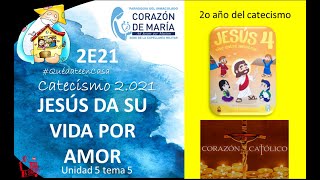 2E21 JESÚS DA SU VIDA POR AMOR (Unidad 5 tema 5)