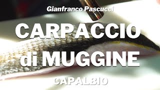 CARPACCIO di MUGGINE zafferano, gelso e finocchiella