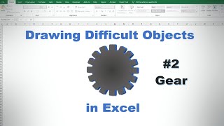 Drawing Difficult Objects in Excel - #2 Gear