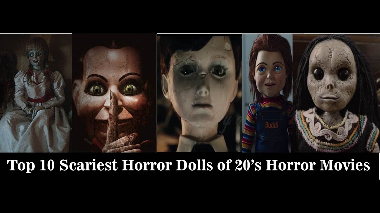 Top 10 Scariest Dolls of 20's Horror Movies YouTube