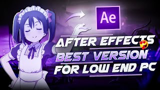 After Effects Best Version For Low End PC 😱 | After Effects Best Settings For Performance 🔥