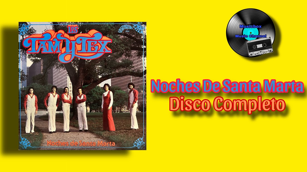 Los Tam Y Tex - Noches De Santa Marta (DISCO COMPLETO) Ramex Records 1978