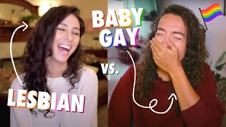 What's it like to ~Be With~ a Woman? | LESBIAN vs BABY GAY