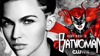 Ruby Rose as Batwoman Casting Breakdown! Should we be worried?