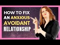 How to Fix an Anxious-Avoidant Relationship (And When to Leave)