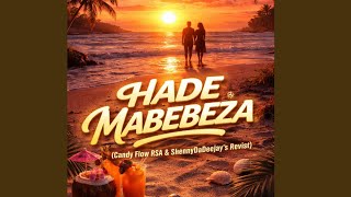 Mr Jazziq  Hade  candy Flow Rsa U0026 Shennydadeejays Revist