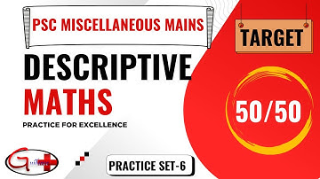 Descriptive Math for PSC Miscellaneous Mains | Practice Set-6 | Guidance+