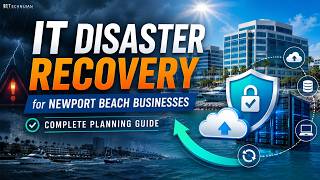 IT Disaster Recovery Plan for Newport Beach Businesses | Backup, Ransomware &amp; Business Continuity