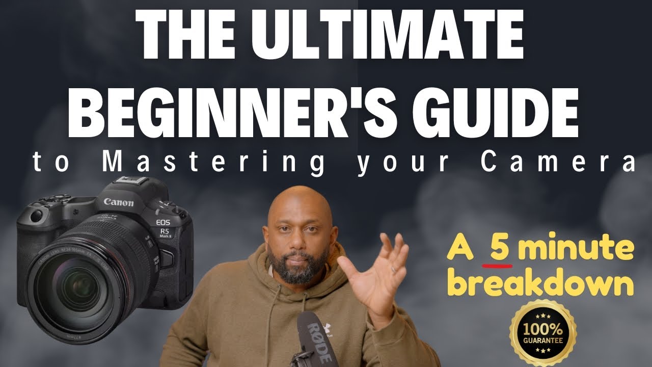Ultimate Beginners Guide to Mastering your Camera - YouTube