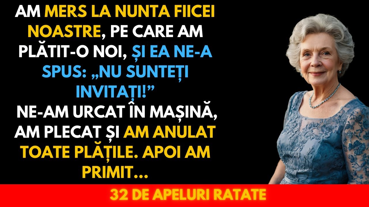 „Nu Sunteți Invitați la Nuntă”, Ne-a Spus Fiica Noastră – Am Plecat și Am Anulat Totul