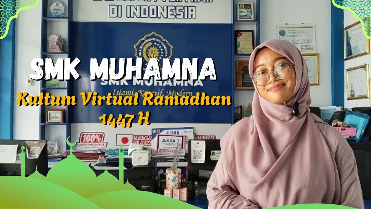 SMK MUHAMNA Kultum Virtual Ramadhan 1447 H - NAYLA HIDAYATI (XI ANM)
