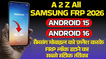 Android 15 / Android 16 👉A to Z All Samsung FRP Unlock - New Method 2026