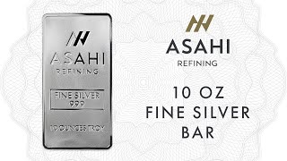 Asahi Refining 10oz Fine Silver Bar