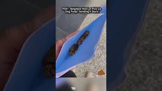 Returning the Neighbor’s Dog Poop #foryou #funny