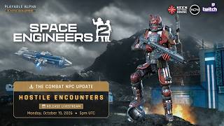 Space Engineers 2: Hostile Encounters Release ! Livestream!