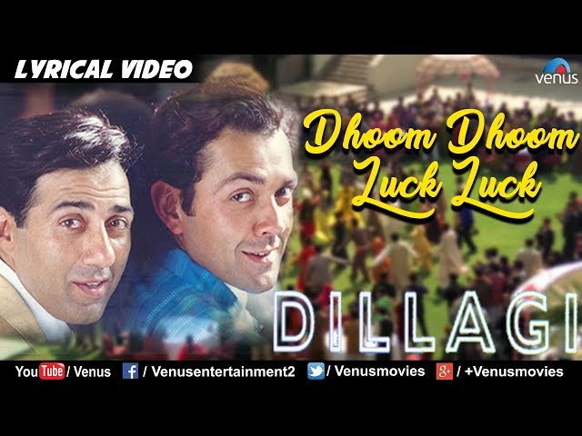 Dhoom Dhoom Luck Luck - LYRICAL VIDEO | Sunny, Bobby Deol | Dillagi | 90's  Song class=