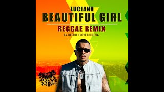 Luciano - Beautiful Girl (Reggae Remix by Beenie Flow)
