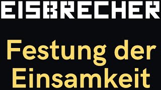 Watch Eisbrecher Festung Der Einsamkeit video
