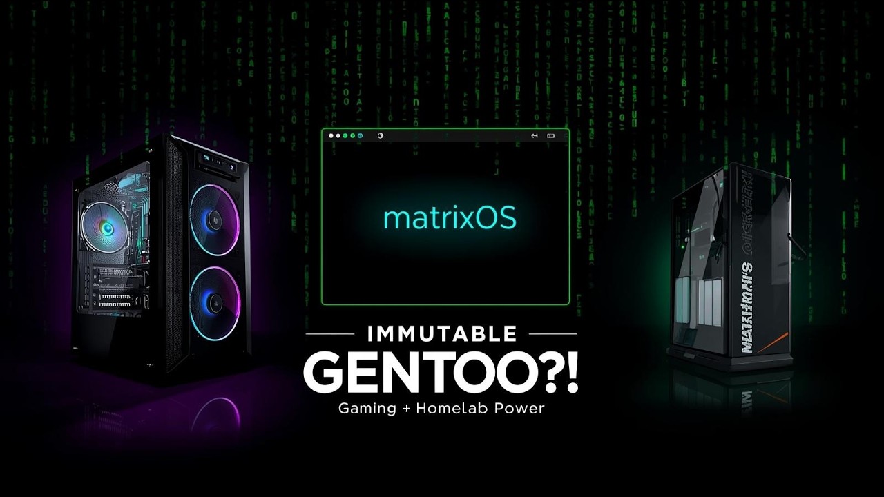 matrixOS Explained: The New Immutable Gentoo-Based Linux Distro for ...